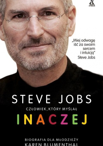 Steve Jobs. Człowiek ktory myślał inaczej - Karen Blumenthal
