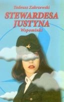 Stewardesa Justyna. Wspominki - Tadeusz Zakrzewski
