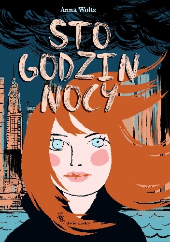 Sto godzin nocy - Anna Woltz