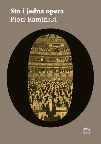 Sto i jedna opera - Piotr Kamiński