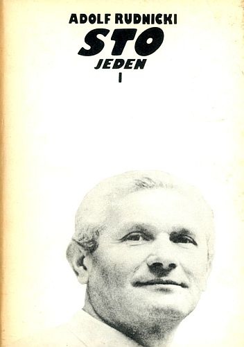 Sto jeden. Tom 1 - Adolf Rudnicki