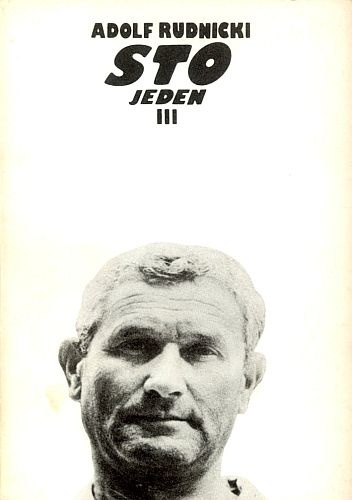 Sto jeden. Tom 3 - Adolf Rudnicki