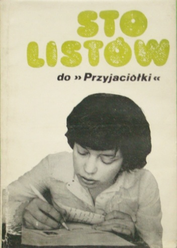 Sto listów do „Przyjaciółki” - praca zbiorowa