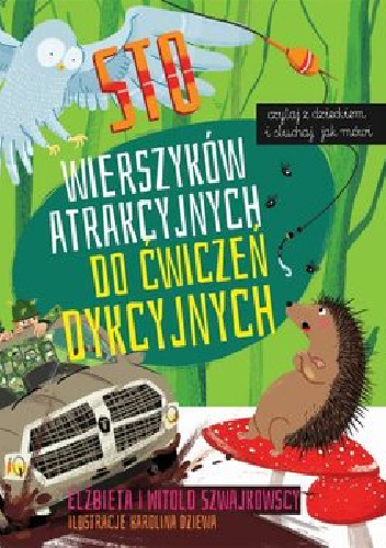 Sto wierszyków atrakcyjnych do ćwiczeń dykcyjnych - Elżbieta Szwajkowska, Witold Szwajkowski