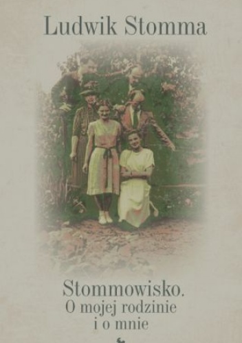 Stommowisko. O mojej rodzinie i o mnie - Ludwik Stomma