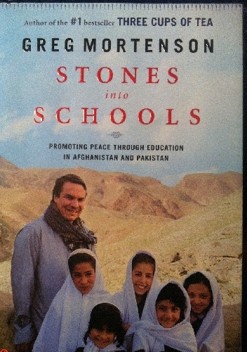 Stones in to Schools Promoting Peace Through Education in Afganistan and Pakistan - Greg Mortenson