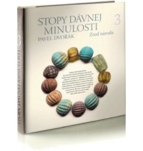 Stopy dávnej minulosti 3: Zrod národa - Pavel Dvořák