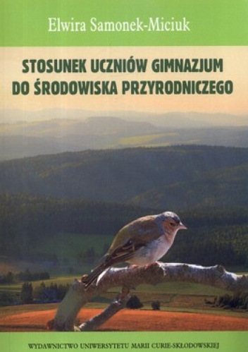 Stosunek uczniów gimnazjum do środowiska przyrodniczego - Elwira Samonek-Miciuk