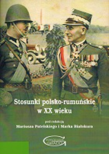 Stosunki polsko-rumuńskie w XX wieku