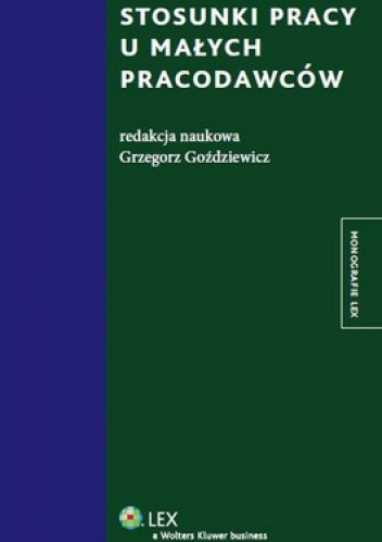Stosunki pracy u małych pracodawców - Grzegorz Goździewicz