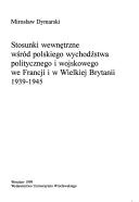 Stosunki wewnętrzne wśród polskiego wychodźstwa politycznego i wojskowego we Francji i w Wielkiej Brytanii 1939-1945 - Mirosław Dymarski