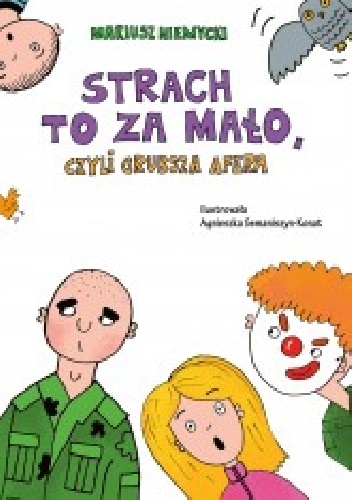 Strach to za mało, czyli grubsza afera - Mariusz Niemycki