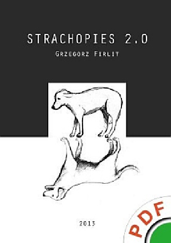 Strachopies 2.0 - Grzegorz Firlit