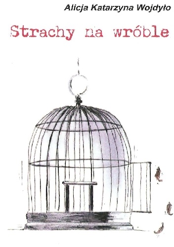 Strachy na wróble - Alicja Wojdyło