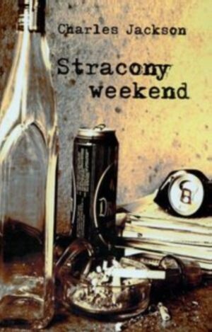 Stracony Weekend - Charles Jackson