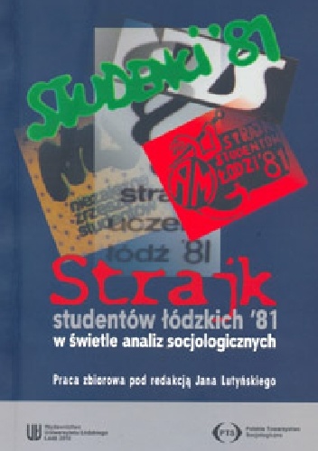Strajk studentów łódzkich 81 w świetle analiz socjologicznych