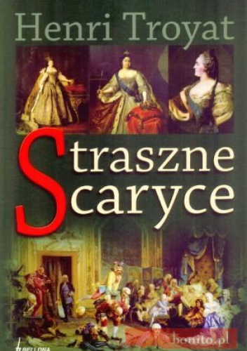 Straszne caryce - Henri Troyat