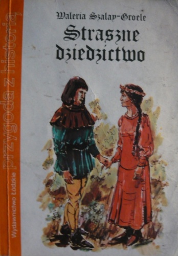 Straszne dziedzictwo - Waleria Szalay-Groele
