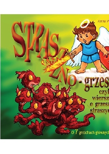 Straszno - grzeszki czyli wierszydła o grzesznych straszydłach - Anna Paszkiewicz