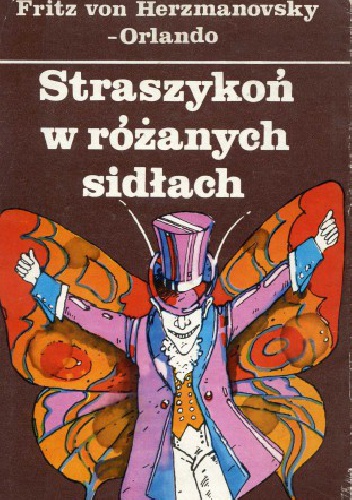 Straszykoń w różanych sidłach. Opowieść dziwaczna - Fritz von Herzmanovsky-Orlando