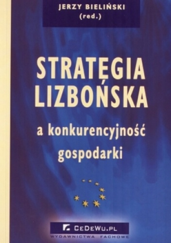 Strategia Lizbońska a konkurencyjność gospodarki - Jerzy Bieliński