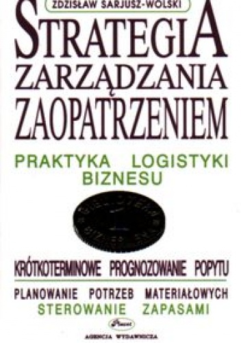 Strategia zarządzania zaopatrzeniem 1 - Zdzisław Sarjusz-Wolski