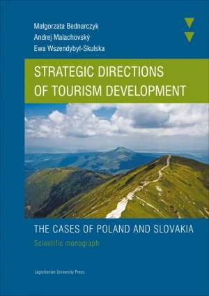 Strategic directions of tourism development. The cases of Poland and Slovakia. Scientific monograph