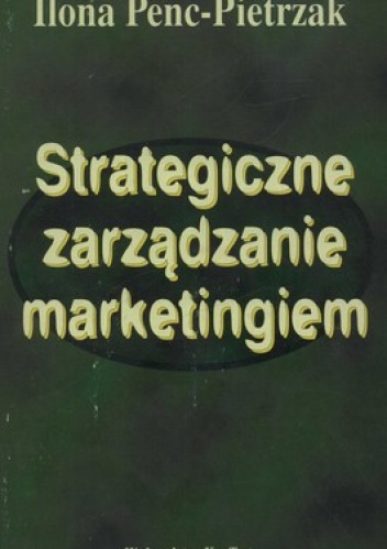 Strategiczne zarządzanie marketingiem - Józef Penc, Pietrzak