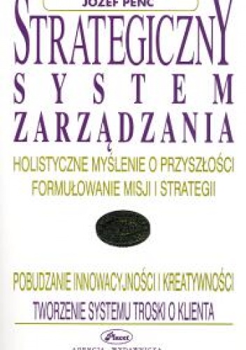 Strategiczny system zarządzania - Józef Penc