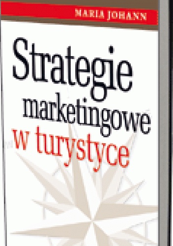 Strategie marketingowe w turystyce - Maria Johann