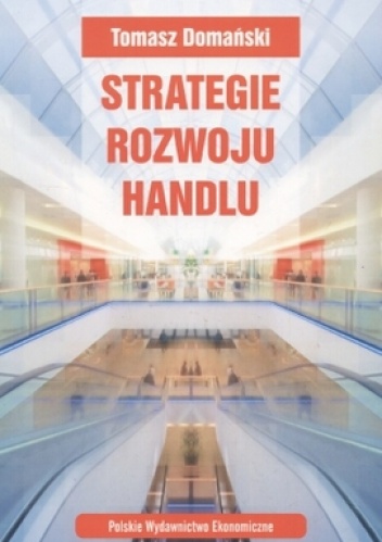 Strategie rozwoju handlu - Tomasz Domański