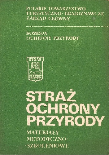 Straż ochrony przyrody. Materiały metodyczno-szkoleniowe - Jerzy Solon, Kazimierz Kaliszuk