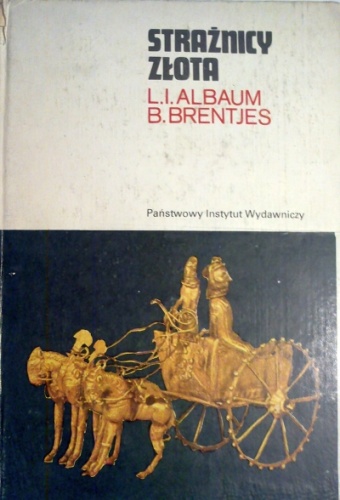 Strażnicy złota - L.I. Albaum, B. Brentjes