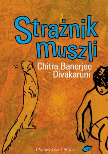 Strażnik muszli - Chitra Banerjee Divakaruni