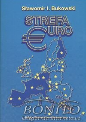 Strefa Euro - Sławomir Ireneusz Bukowski