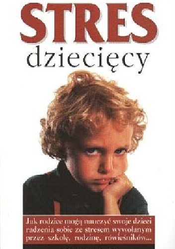 Stres dziecięcy - Georgia Witkin