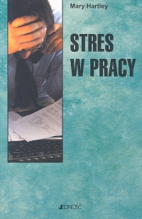 Stres w pracy - Mary Hartley