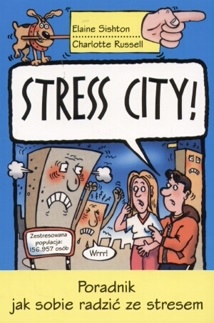 Stress City! Poradnik jak radzić sobie ze stresem - Charlotte Russell