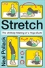 Stretch: The Unlikely Making of a Yoga Dude - Neal Pollack