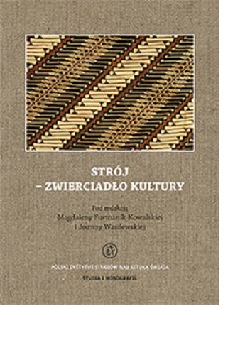 Strój - zwierciadło kultury - praca zbiorowa