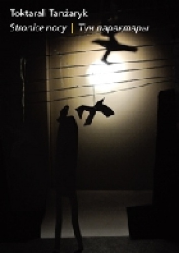 Stronice nocy - Toktarali Tanżaryk
