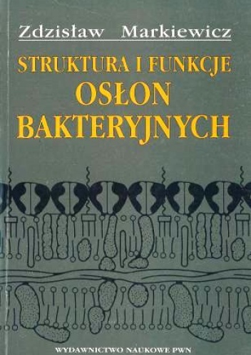 Struktura i funkcje osłon bakteryjnych - Zdzisław Markiewicz