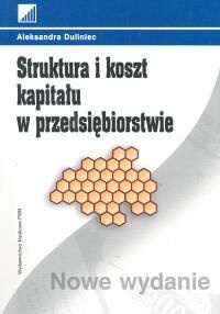 Struktura i koszt kapitału w przedsiębiorstwie - Aleksandra Duliniec