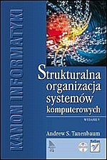 Struktura organizacyjna i architektura systemów komputerowych - Wydanie V - Andrew S. Tanenbaum