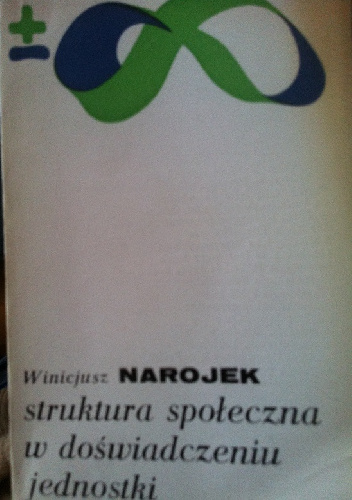 Struktura społeczna w doświadczeniu jednostki - Winicjusz Narojek