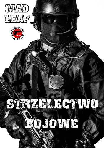 Strzelectwo bojowe - Mad Leaf