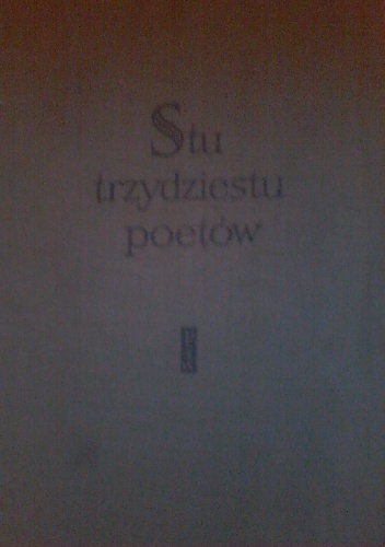 Stu trzydziestu poetów. Wybór poezji narodów radzieckich. - Seweryn Pollak