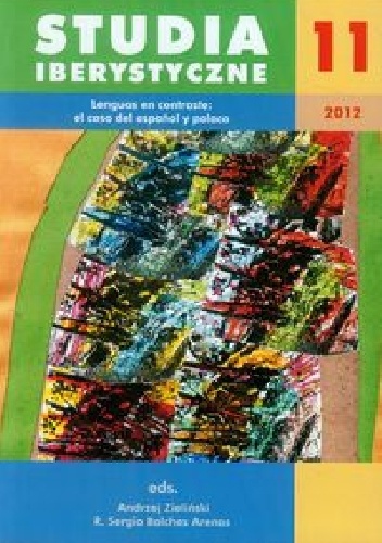 Studia Iberystyczne 11/2012. Lenguas en contraste: el caso del espanol y polaco - Andrzej Zieliński, R. Sergio Balches Arenas