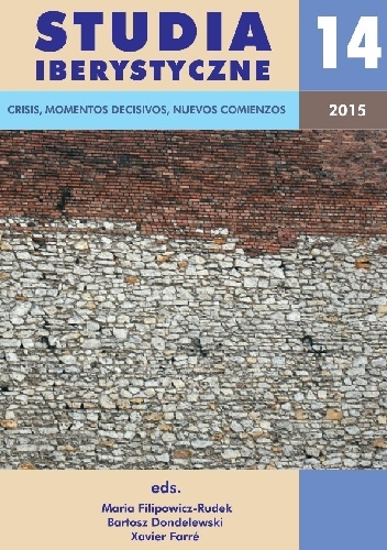 Studia Iberystyczne 14/2015. Crisis, momentos decisivos, nuevos comienzos - Maria Filipowicz-Rudek, Xavier Farré