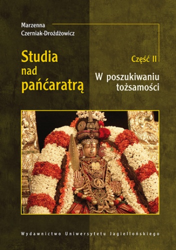 Studia nad Pańćaratrą. Część II. W poszukiwaniu tożsamości - Marzenna Czerniak-Drożdżowicz